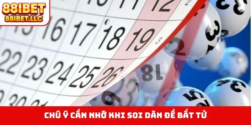 Chú ý cần nhớ khi soi dàn đề bất tử