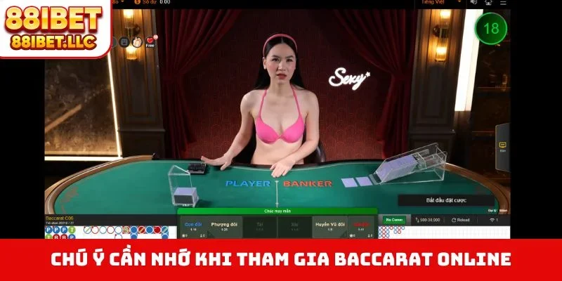 Chú ý cần nhớ khi tham gia Baccarat online