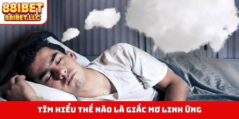 Tìm hiểu thế nào là giấc mơ linh ứng