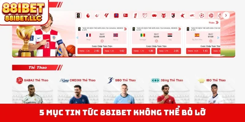 5 mục tin tức 88IBET không thể bỏ lỡ