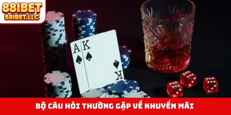 Bộ câu hỏi thường gặp về khuyến mãi
