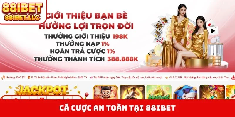 Cá cược an toàn tại 88ibet
