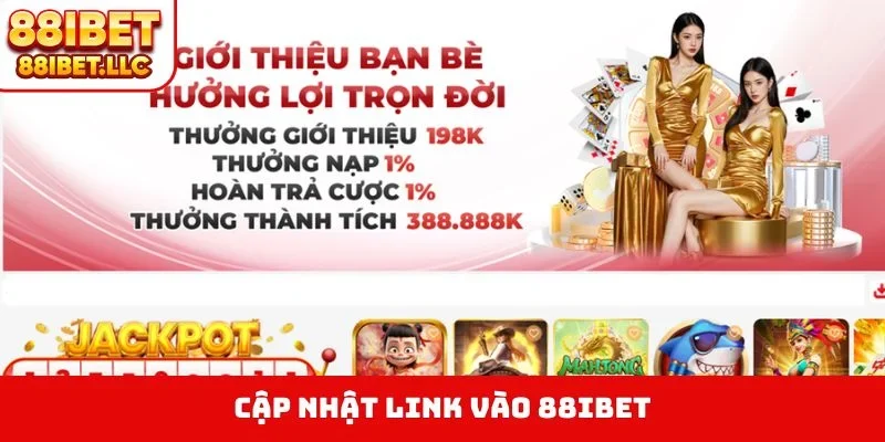 Cập nhật link vào 88ibet
